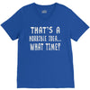 thats horrible idea what time V-Neck Tee