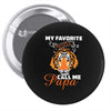 My Favorite People Call Me Papa Pin-back button