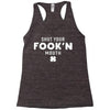 Shut Your Fookin Mouth Racerback Tank