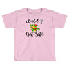 world's best sister with flowers Toddler T-shirt