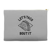 let's taco bout it Accessory Pouches