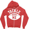 tackle me Zipper Hoodie