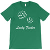 lucky fuers dice T-Shirt