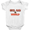 sick sad world Baby Onesie