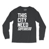 this city need superhero Long Sleeve Shirts