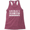 Animals Are Not Ingredients Racerback Tank