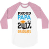 Class of 2017 Proud Papa Graduation 3/4 Sleeve Shirt