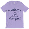 can't even T-Shirt