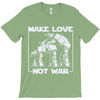 make love not war at at T-Shirt