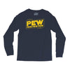 star wars pew pew! Long Sleeve Shirts