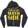 come to the math side Zipper Hoodie