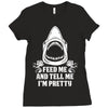 Feed Me And Tell Me I Am Pretty Ladies Fitted T-Shirt