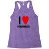 i love personalize Racerback Tank