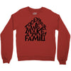 together we make a family Crewneck Sweatshirt