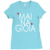 mai na gioia Ladies Fitted T-Shirt