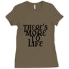 there's more to life Ladies Fitted T-Shirt