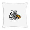 This Girl Loves Tacos Throw Pillow