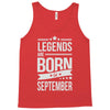legends are born in september Tank Top