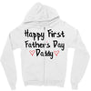 Happy First Father's Day Daddy Zipper Hoodie