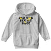 Did You See My Bag Youth Hoodie