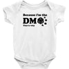 Because Im The Dm That Is Why Baby Bodysuit