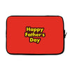HAPPY FATHER DAY Laptop sleeve