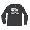 sarcasm and attitude areso much chaper than therapy and bail money Long Sleeve Shirts