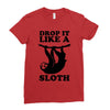 drop like a sloth Ladies Fitted T-Shirt