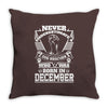 Never Underestimate Dog Rescuer Who Was Born December Throw Pillow