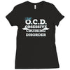 i have ocd cruising disorder Ladies Fitted T-Shirt