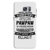 Super Cool Pawpaw Of A Freaking Awesome Grandson Samsung Galaxy S7