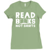 read books not shirts Ladies Fitted T-Shirt