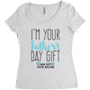 I'm Your Father's Day Gift Mom Says You're Welcome Women's Triblend Scoop T-shirt