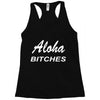 aloha biches Racerback Tank