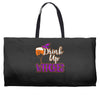 drink up witches Weekender Totes