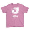 i want to believe Youth Tee