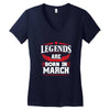Legends Are Born In March Women's V-Neck T-Shirt