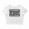 my biceps Crop Top