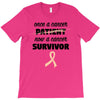Once a Cancer Patient Now a Cancer Survivor T-Shirt