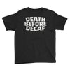 death before decaf (2) Youth Tee