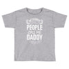 My Favorite People Call Me Daddy Toddler T-shirt