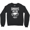 sundays are for football foot ball Crewneck Sweatshirt