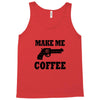 make me coffee Tank Top