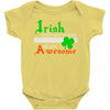 i rish don't get drunk we get awesome Baby Onesie