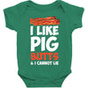 i like pig butts and i cannot lie Baby Bodysuit