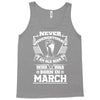 Never Underestimate Old Man Who Was Born March Tank Top