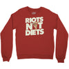 riots not diets Crewneck Sweatshirt
