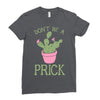 don't be a prick Ladies Fitted T-Shirt