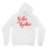 better together 2 Unisex Hoodie