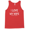 i love my wife Tank Top